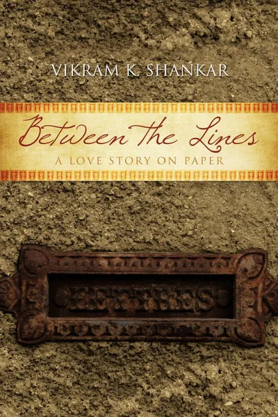 Обложка книги Between the Lines. A Love Story on Paper, Vikram K. Shankar