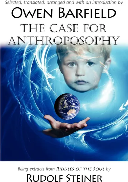 Обложка книги The Case for Anthroposophy, Owen Barfield, Steiner Rudolf Steiner, Rudolf Steiner