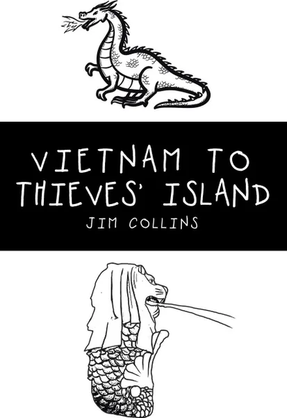 Обложка книги Vietnam to Thieves' Island, Jim Collins