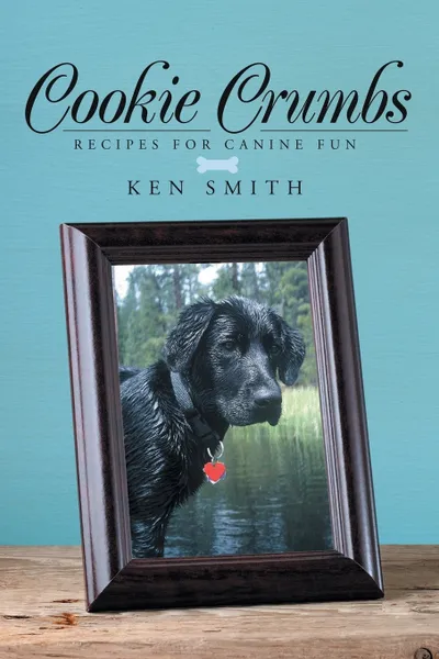 Обложка книги Cookie Crumbs. Recipes for Canine Fun, Ken Smith