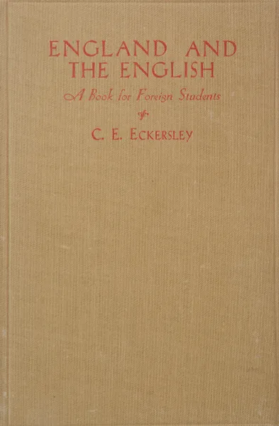 Обложка книги England and the English. A book for foreign students, Eckersley C.E.