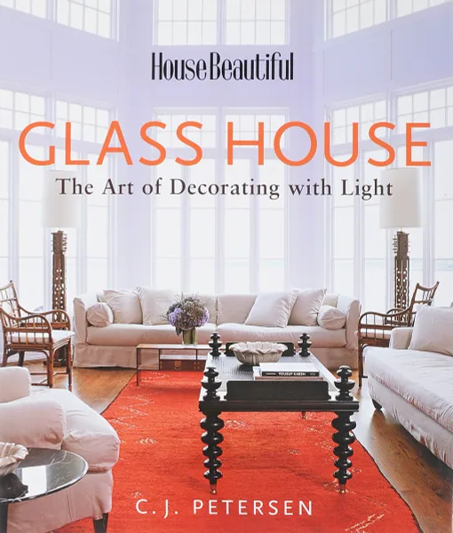 Обложка книги Glass House.Art of decorating with Light, Petersen,CJ