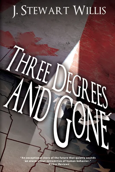 Обложка книги Three Degrees and Gone, J. Stewart Willis