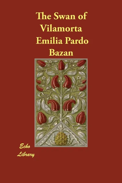 Обложка книги The Swan of Vilamorta, Emilia Pardo Bazan