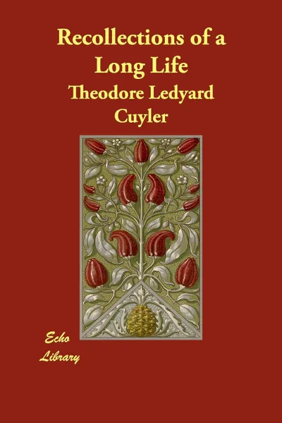 Обложка книги Recollections of a Long Life, Theodore Ledyard Cuyler