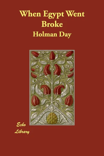 Обложка книги When Egypt Went Broke, Holman Day