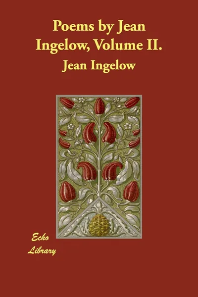 Обложка книги Poems by Jean Ingelow, Volume II., Jean Ingelow