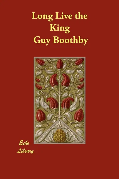 Обложка книги Long Live the King, Guy Boothby