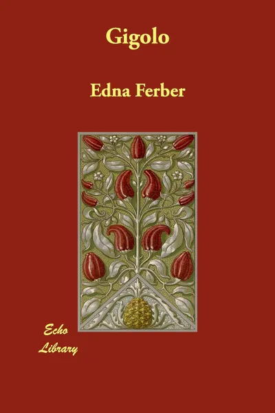 Обложка книги Gigolo, Edna Ferber