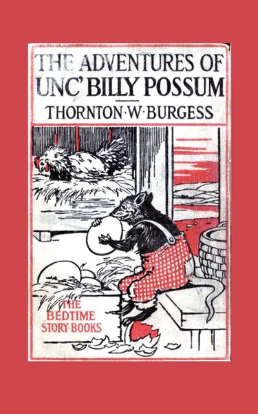 Обложка книги The Adventures of Unc' Billy Possum, Thornton W. Burgess