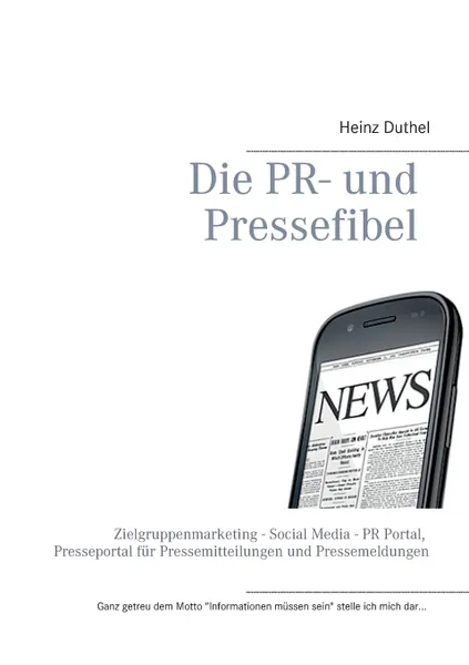 Обложка книги Die PR- und Pressefibel, Heinz Duthel