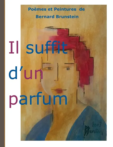 Обложка книги Il suffit d'un parfum, Bernard Brunstein