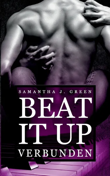 Обложка книги Beat it up - Verbunden, Samantha J. Green