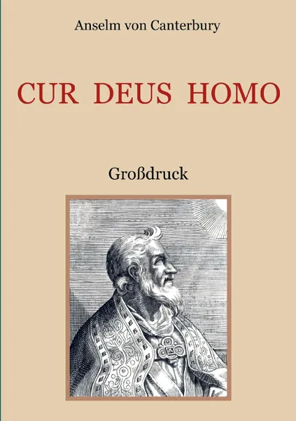 Обложка книги Cur Deus Homo oder Weshalb Gott Mensch wurde, Anselm von Canterbury