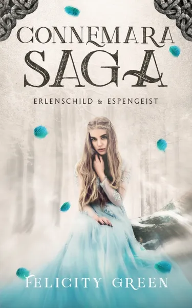 Обложка книги Connemara-Saga. Erlenschild und Espengeist, Felicity Green