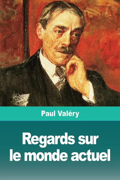 Обложка книги Regards sur le monde actuel, Paul Valéry