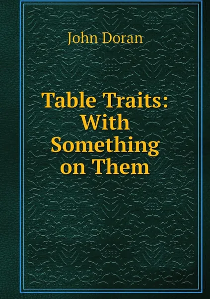 Обложка книги Table Traits: With Something on Them, Dr. Doran