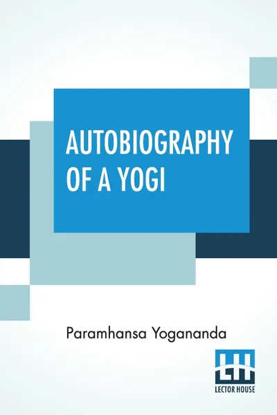 Обложка книги Autobiography Of A Yogi. With A Preface By W. Y. Evans-Wentz, Paramhansa Yogananda