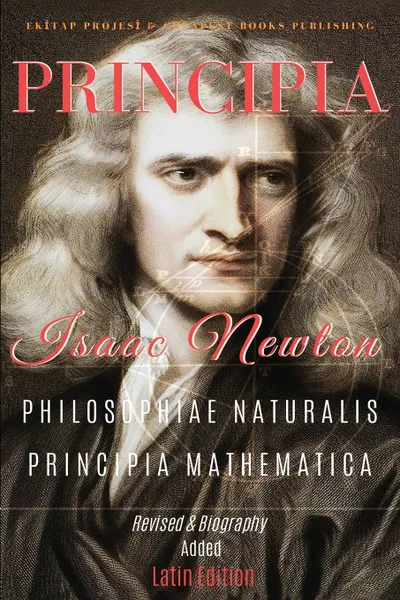 Обложка книги Philosophiae Naturalis Principia Mathematica. .Full and Annotated., Isaac Newton