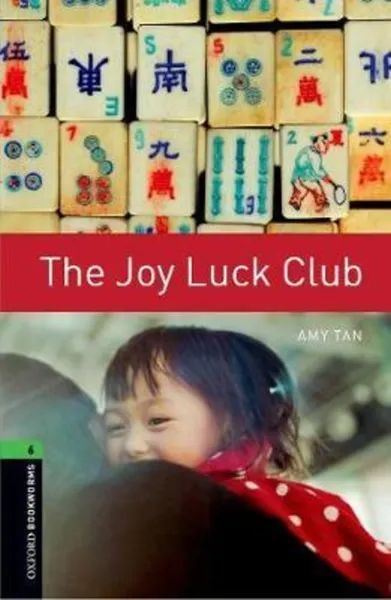 Обложка книги Oxford Bookworms Library Level 6: The Joy Luck Club, Amy Tan