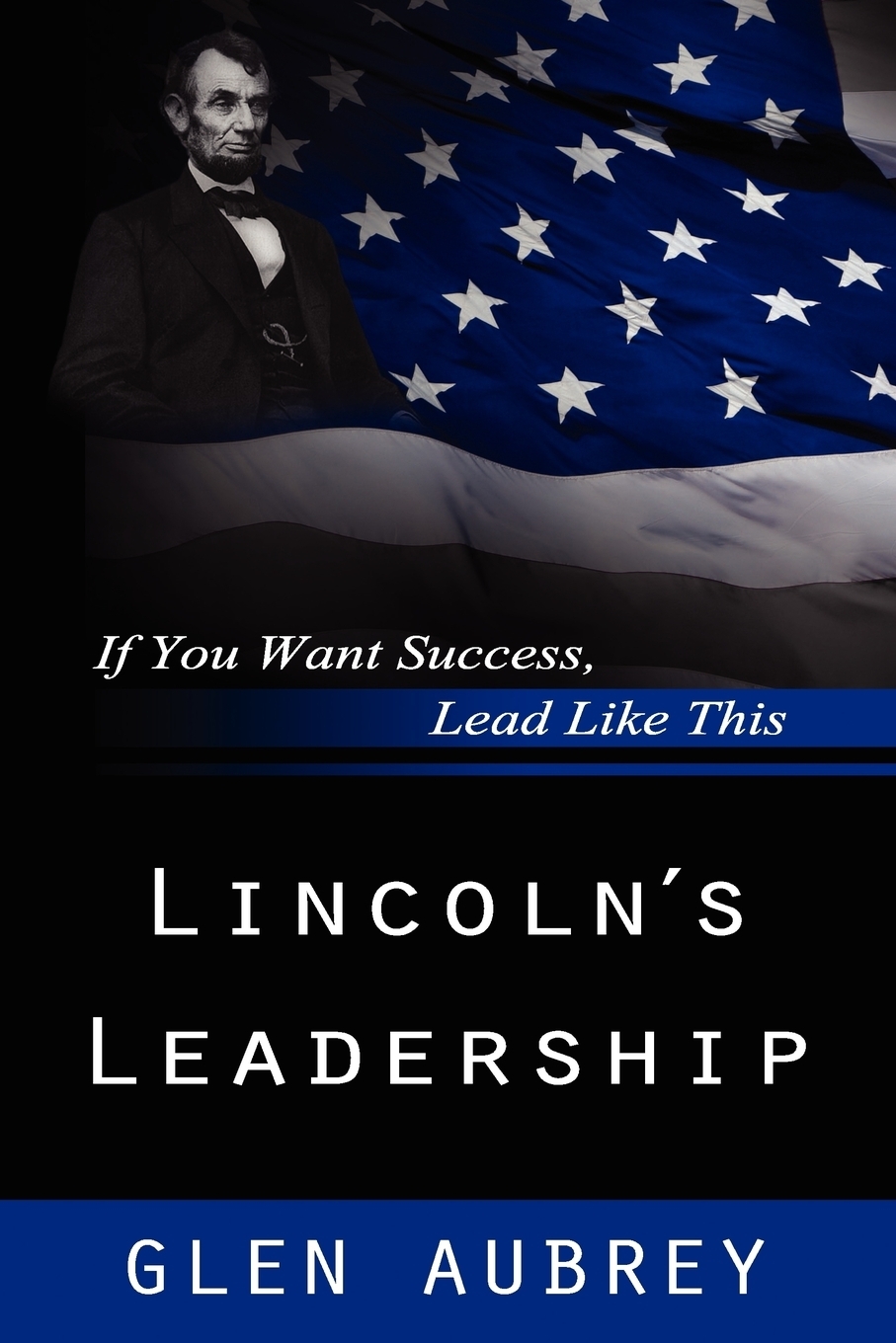 фото Lincoln's Leadership--If You Want Success, Lead Like This