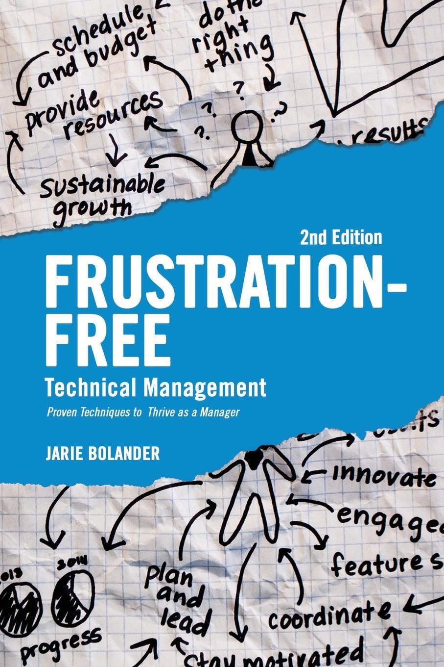 фото Frustration Free Technical Management. Proven Techniques to Thrive as a Manager