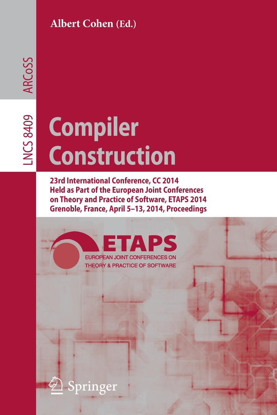 фото Compiler Construction. 23rd International Conference, CC 2014, Held as Part of the European Joint Conferences on Theory and Practice of Softw
