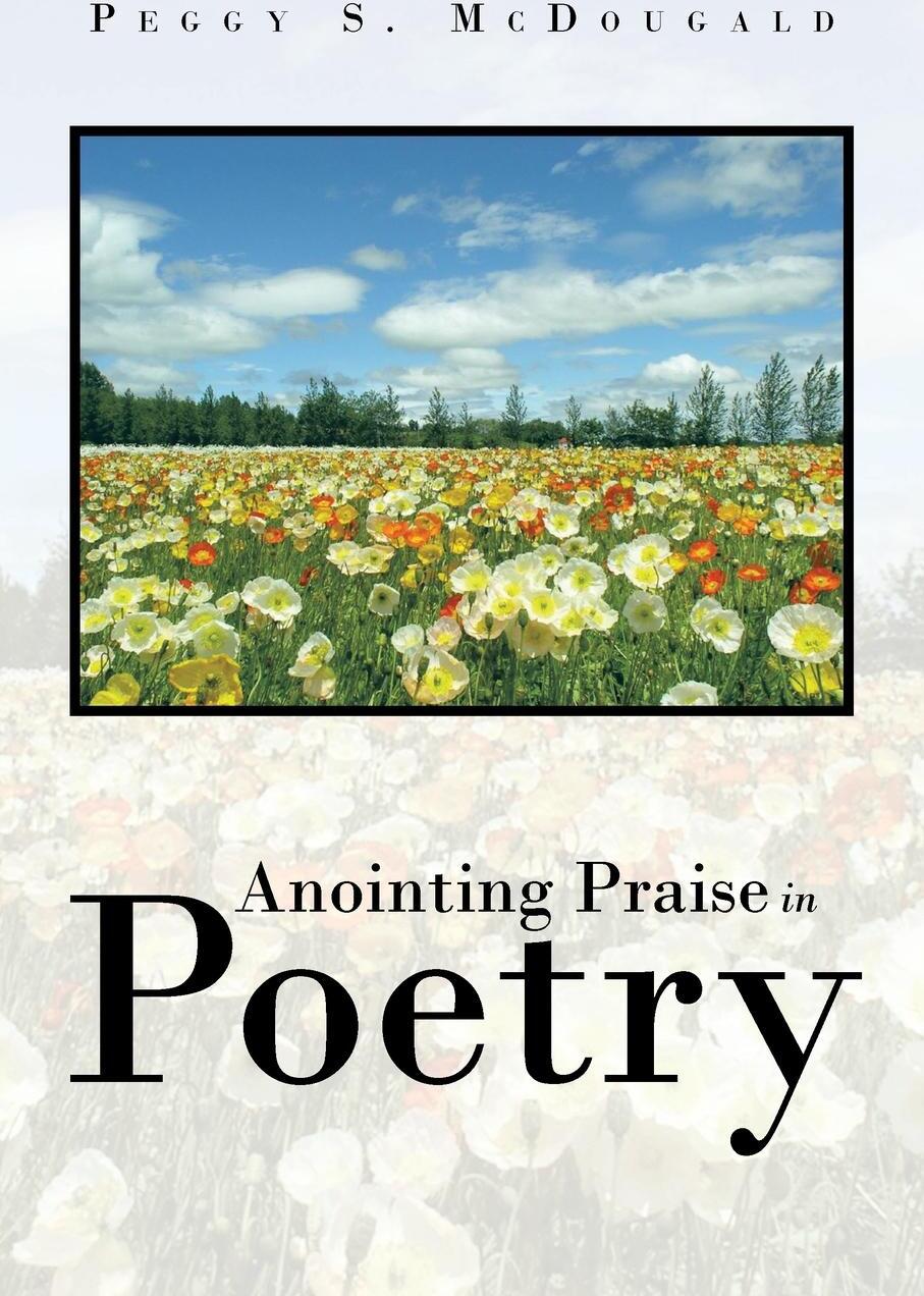 фото Anointing Praise in Poetry