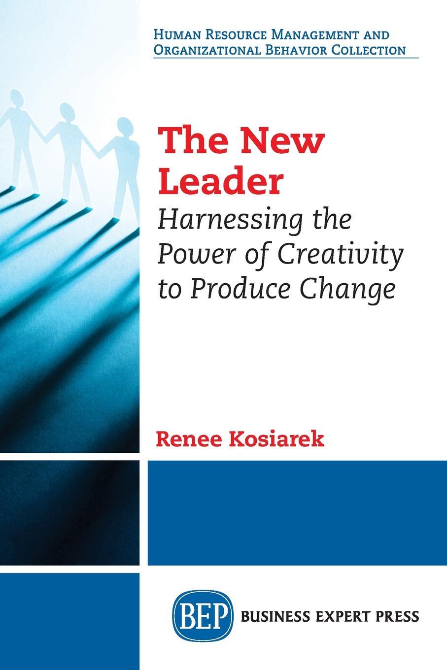 фото The New Leader. Harnessing The Power of Creativity to Produce Change