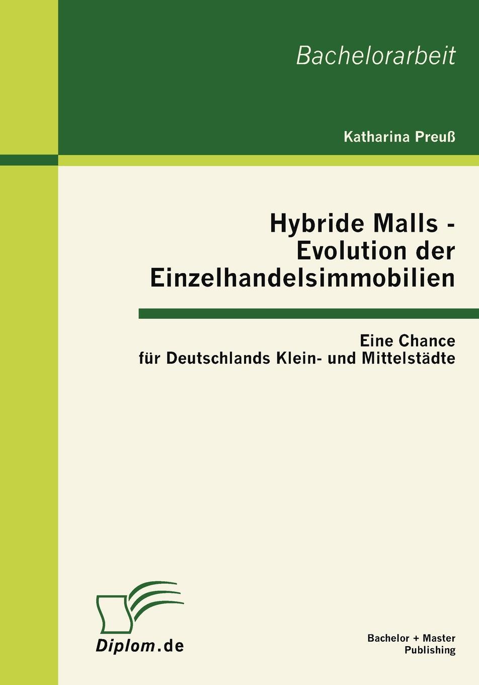 фото Hybride Malls - Evolution Der Einzelhandelsimmobilien. Eine Chance Fur Deutschlands Klein- Und Mittelst Dte