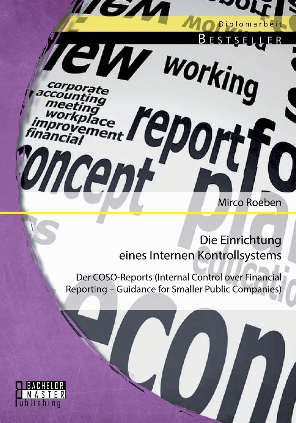 фото Die Einrichtung Eines Internen Kontrollsystems. Der Coso-Reports (Internal Control Over Financial Reporting - Guidance for Smaller Public Companies)