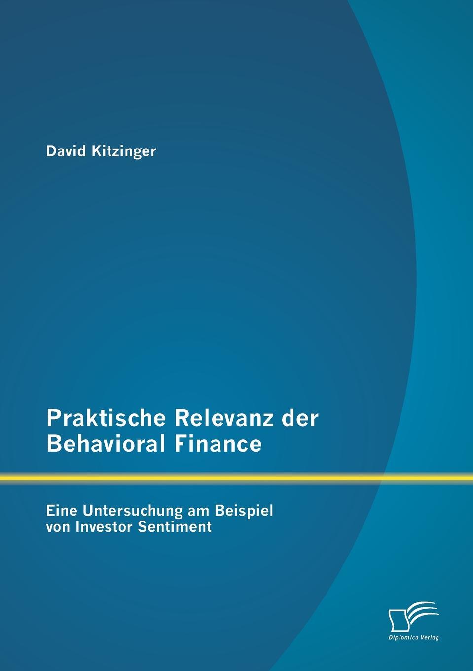 фото Praktische Relevanz Der Behavioral Finance. Eine Untersuchung Am Beispiel Von Investor Sentiment