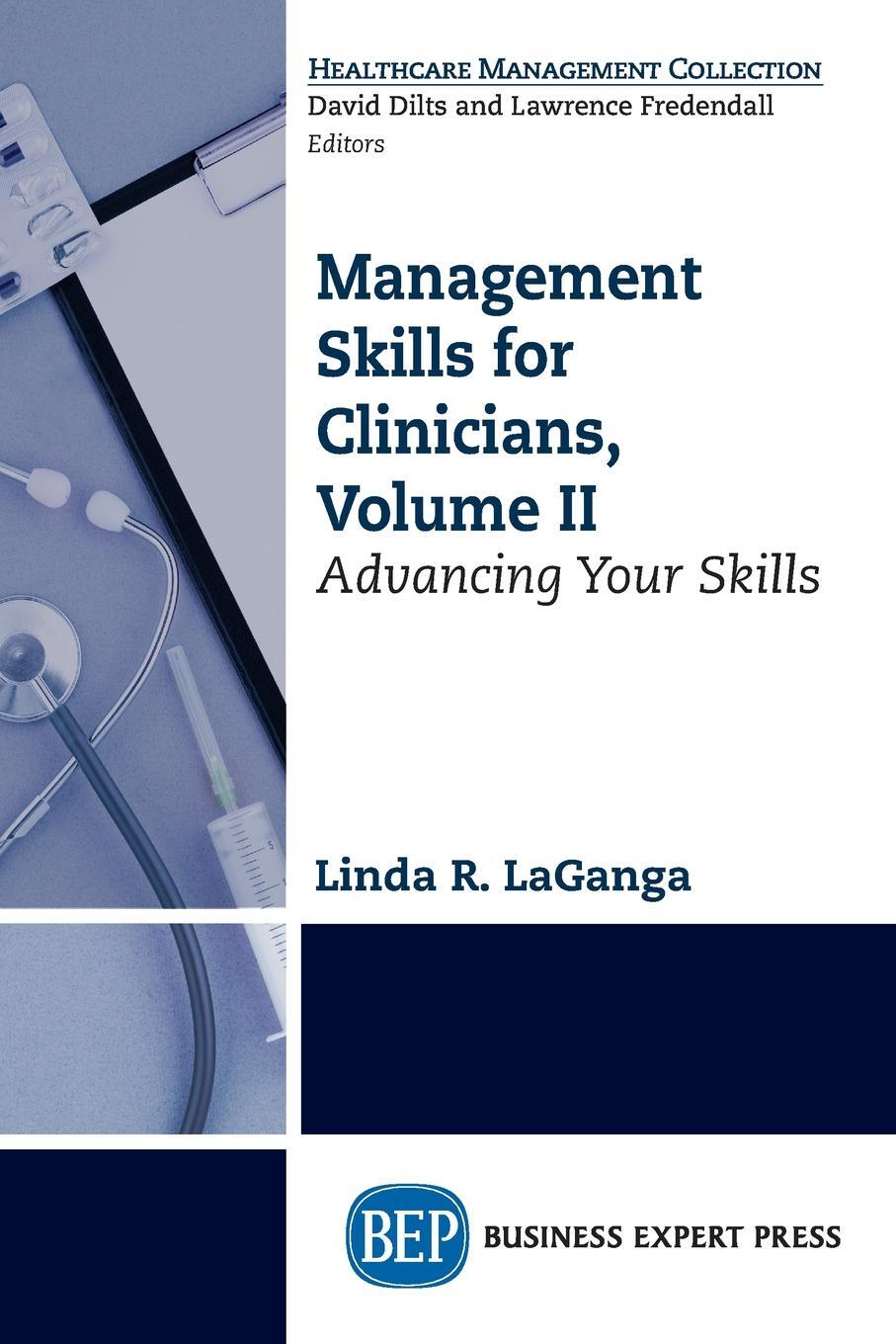 фото Management Skills for Clinicians, Volume II. Advancing Your Skills