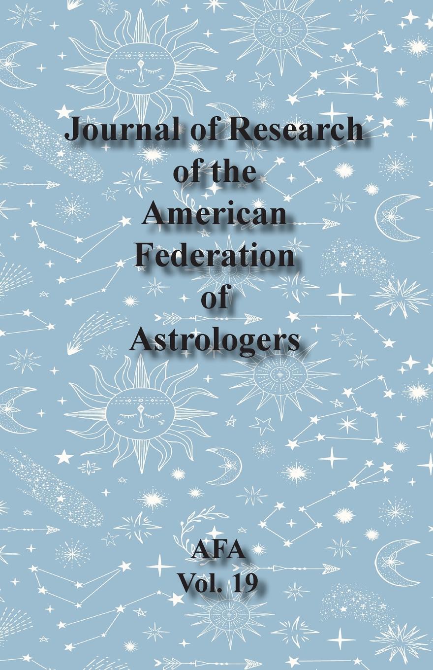 фото Journal of Research of the American Federation of Astrologers Vol. 19