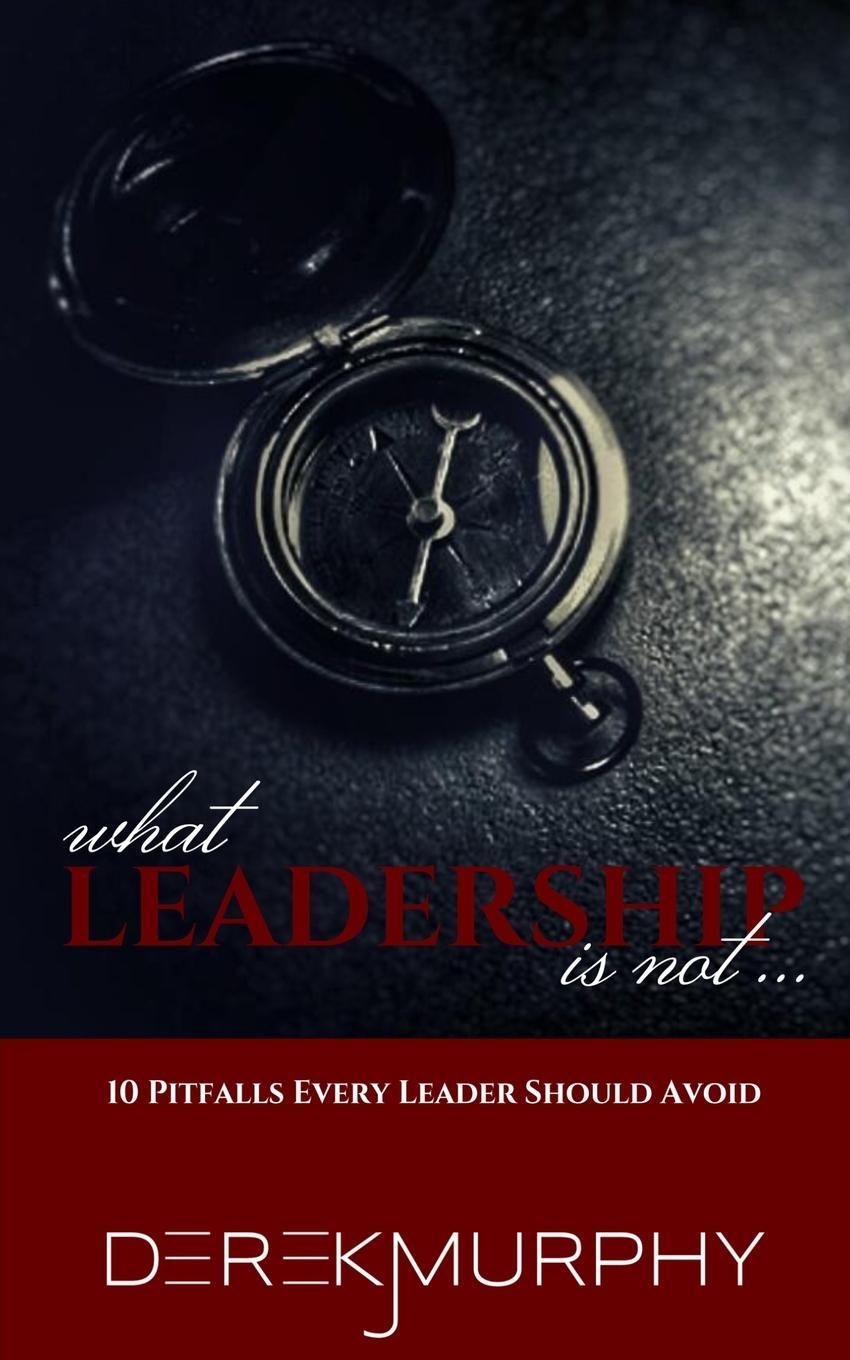 фото What Leadership Is Not