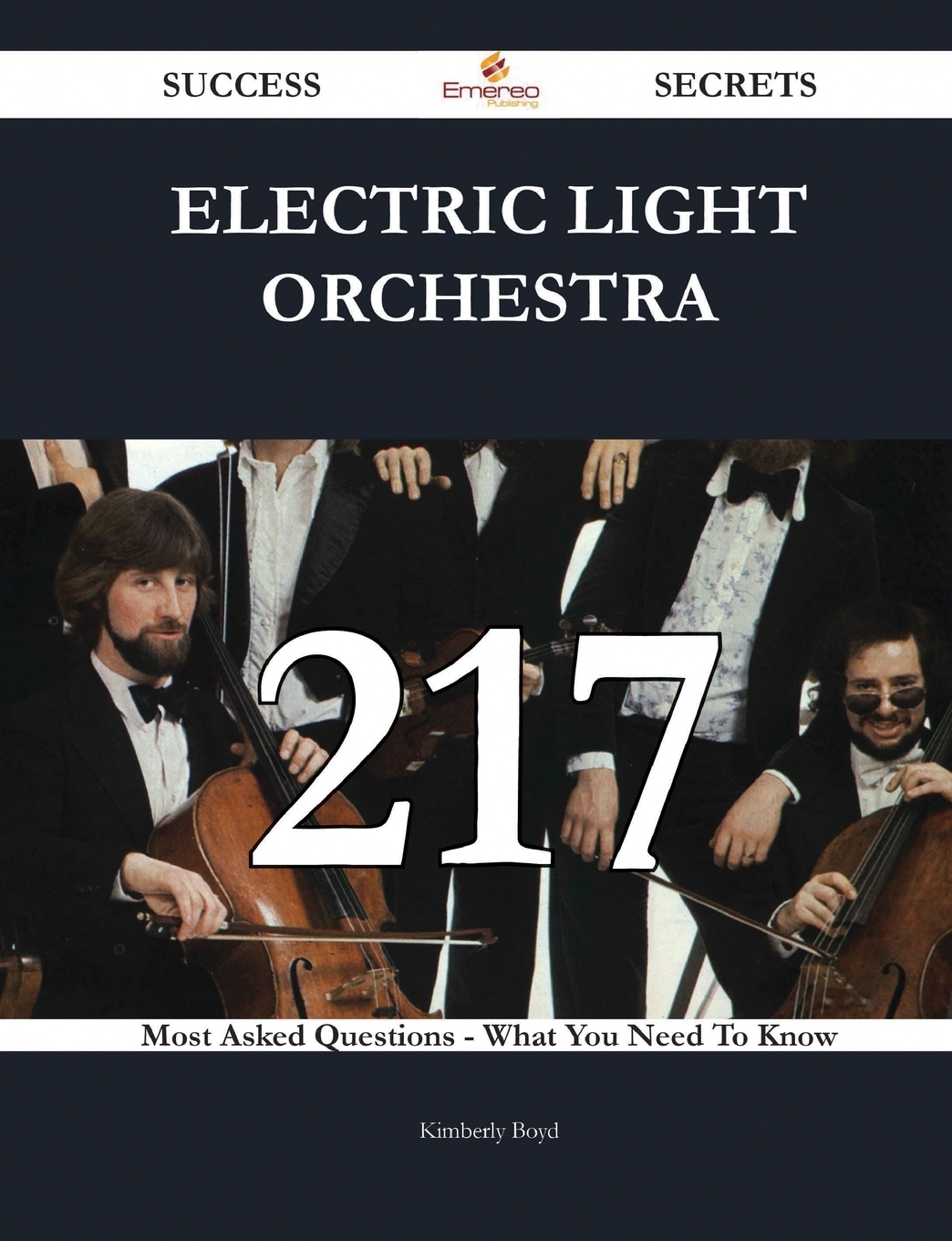 фото Electric Light Orchestra 217 Success Secrets - 217 Most Asked Questions On Electric Light Orchestra - What You Need To Know