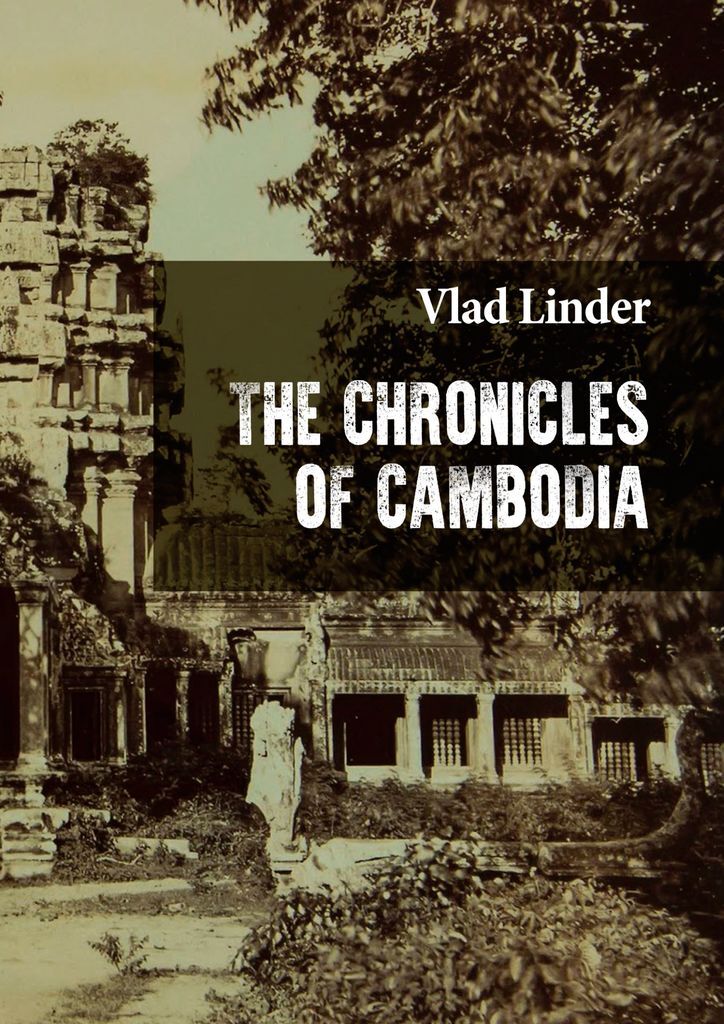 фото The Chronicles of Cambodia