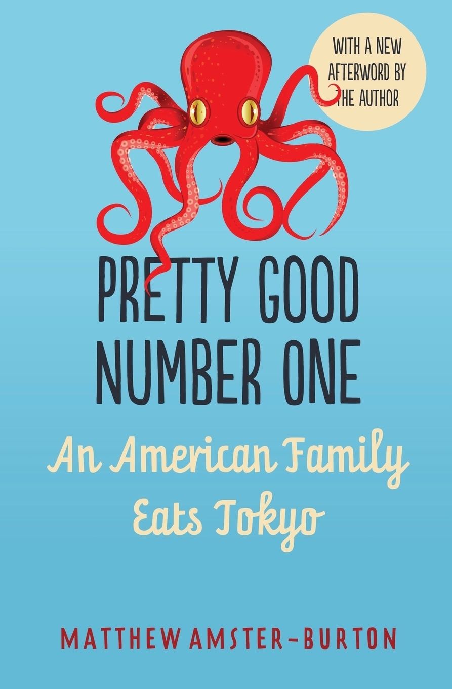 фото Pretty Good Number One. An American Family Eats Tokyo