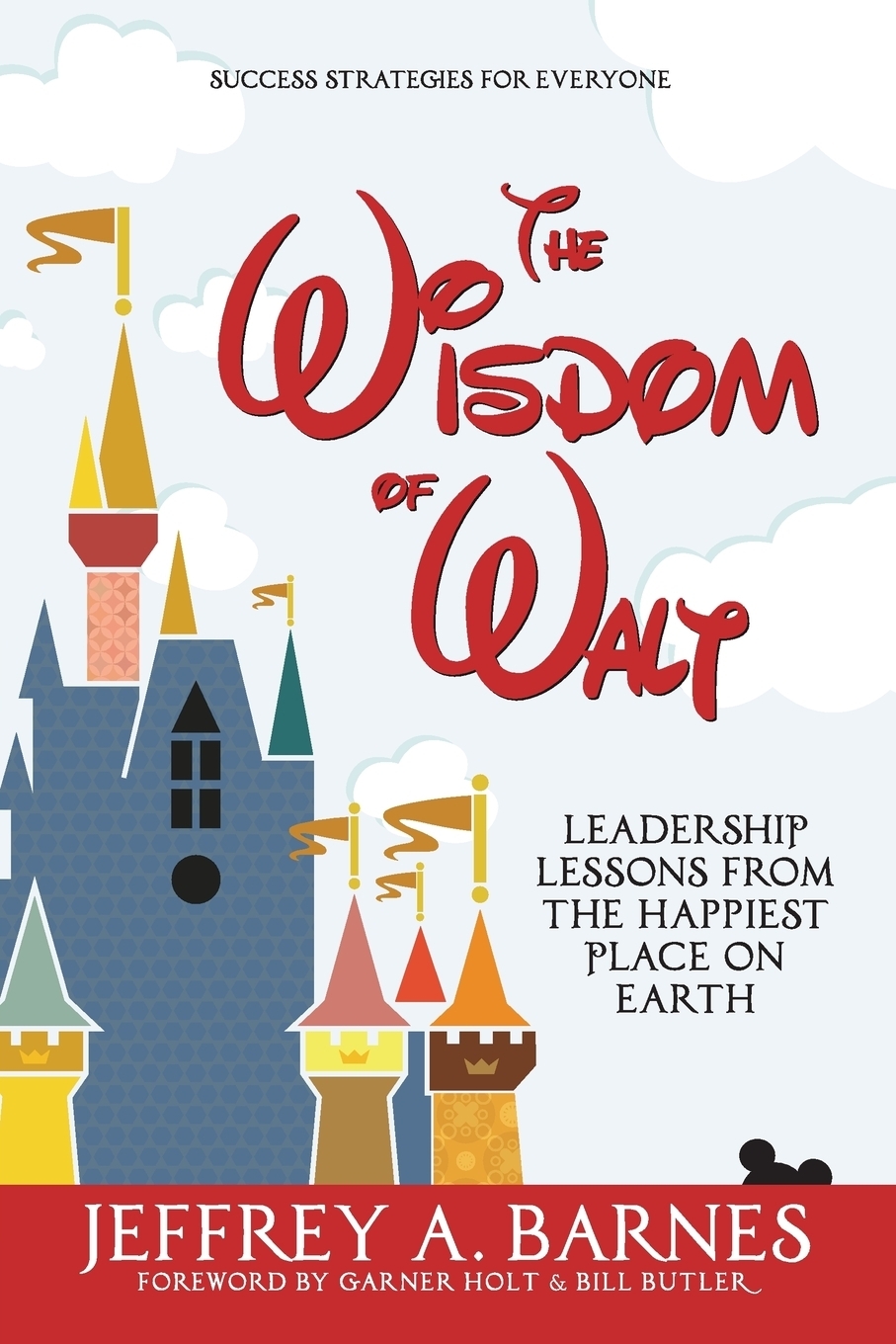 фото The Wisdom of Walt. Leadership Lessons from the Happiest Place on Earth