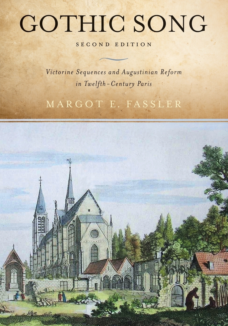 фото Gothic Song. Victorine Sequences and Augustinian Reform in Twelfth-Century Paris, Second Edition