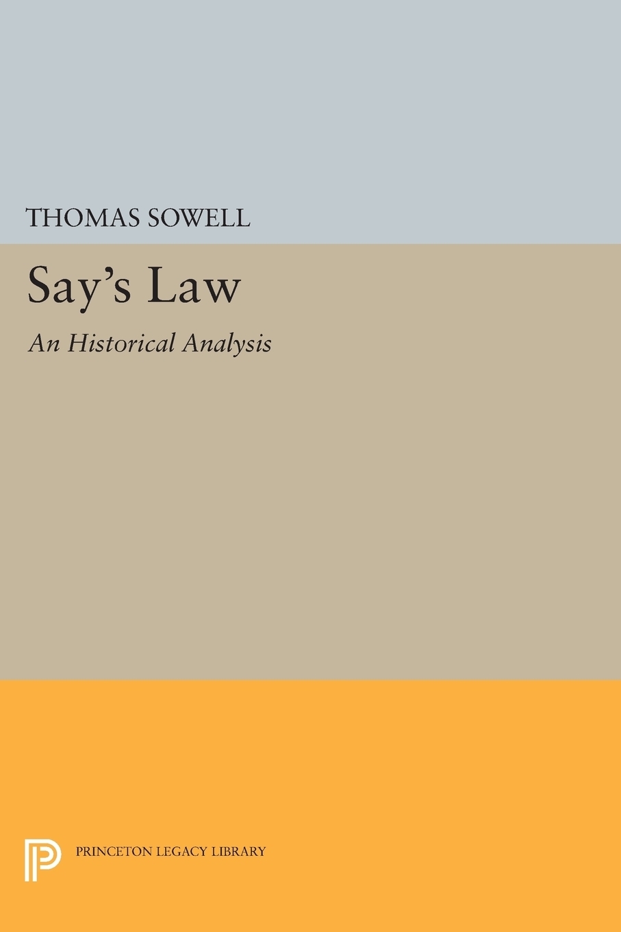 фото Say's Law. An Historical Analysis