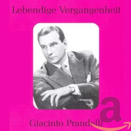 AUDIO CD Prandelli, Giacinto, tenor. Rec. 1947-54. Conductors: Erede, Quadri & Basile. Total time: 75'15'