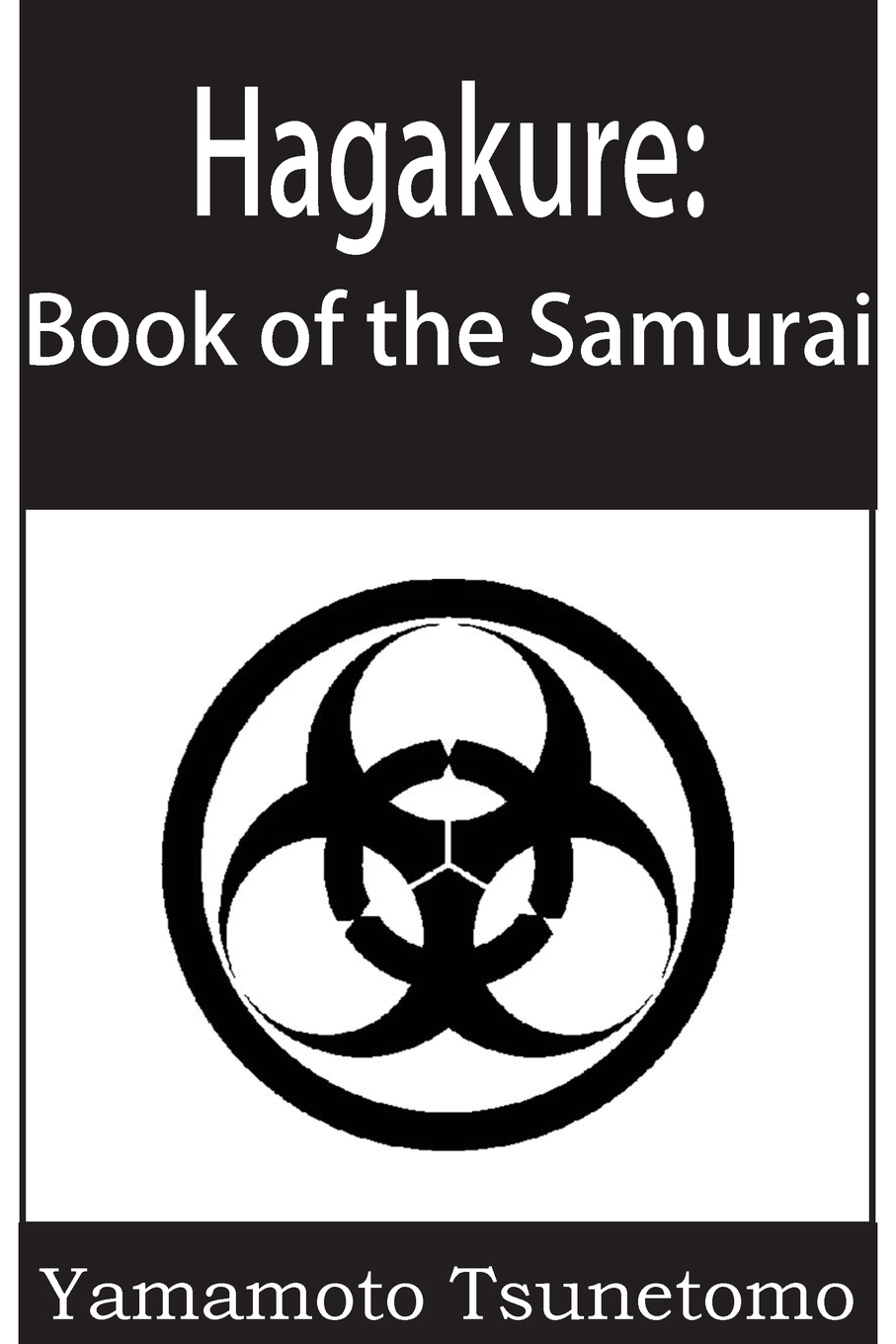 Хагакурэ книга. Хагакурэ. Hagakure the book of the Samurai. Цунэтомо Ямамото "Хагакурэ".