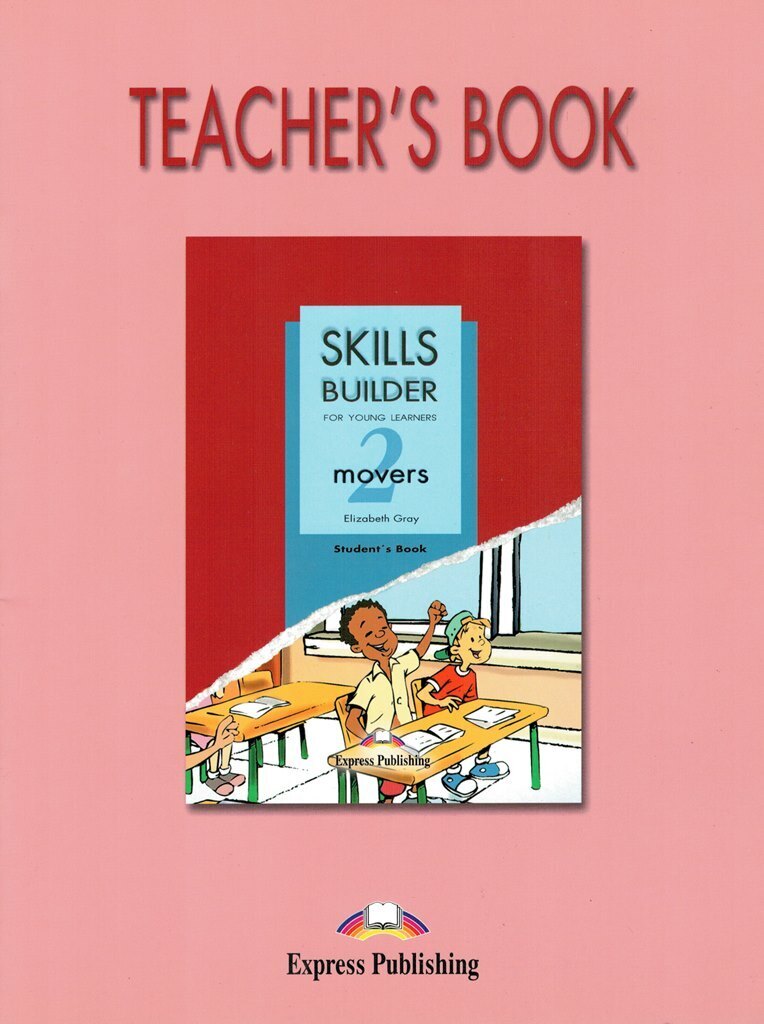 Книга для учителя 2. Skills Builder Movers. Книга для учителя (teacher’s book. Movers 2. Скиллс билдер Муверс 2.