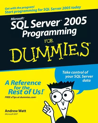 Microsoft SQL Server 2005 Programming For Dummies | Watt Andrew | Электронная книга