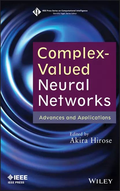 Complex-Valued Neural Networks. Advances and Applications | Hirose Akira | Электронная книга