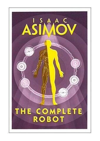 Complete Robot (Asimov Isaac) Цикл о роботах (Азимов Айзек) /Книги на ...