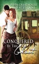 Conquered by the Ghost - Ruby Caine, Pippa Greathouse