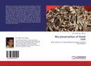 Bio-preservation of Dried Fish - Md. Sahidul Islam Bhuiyan