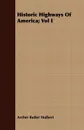 Historic Highways Of America; Vol I - Archer Butler Hulbert
